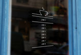 C14 - Bespoke coffee cup silhouette opening hours, vinyl cut window sticker, contour cut, for commercial windows/glass or walls.