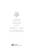 G6 - 'Keep Calm and Smell The Flowers' vinyl cut lettering window sticker, contour cut, for commercial windows/glass or walls.